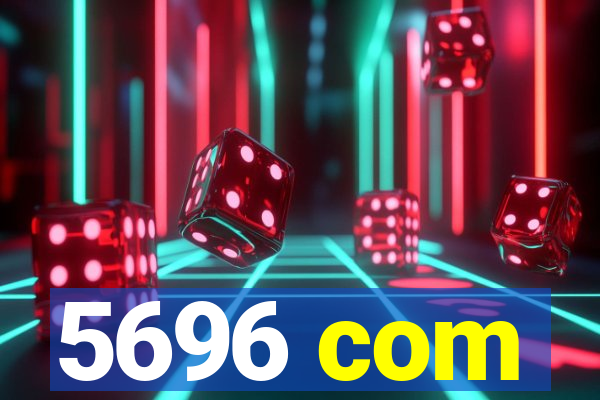 5696 com